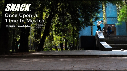 Snack Skateboards' "Once Upon a Time in Mexico" Video