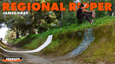 James Gray&#039;s &quot;Regional Rippers&quot; Bronson Part