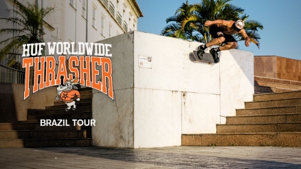 HUF X THRASHER // Brazil Tour Video