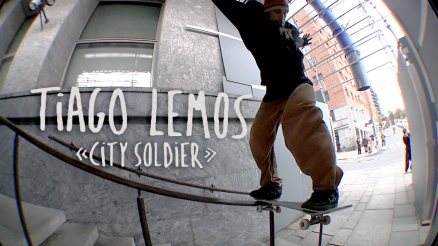 Tiago Lemos’ “City Soldier” Part