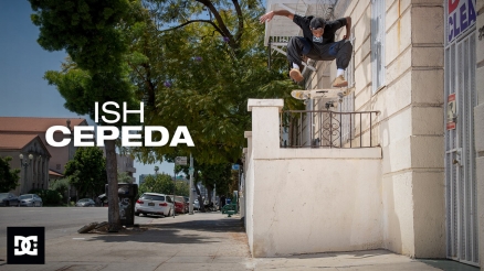 Ish Cepeda's "DC" Part